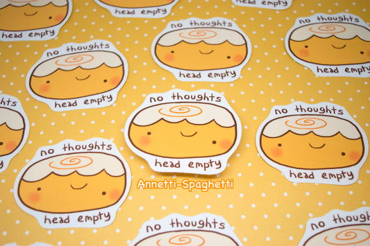 No Thoughts, Head Empty Cinnamon Bun Sticker